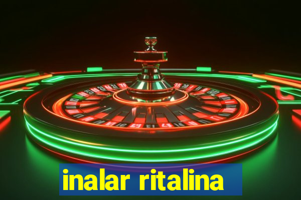 inalar ritalina